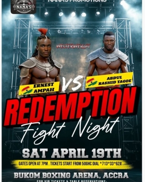 Nana's Promotions presents Redemption Fight Night featuring Abdul Rashid Tagoe against Ernest Ampah on April 19