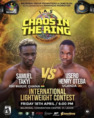 Ghana&rsquo;s Samuel Takyi fights Ugandan Usero Oteba in Nigeria on April 18